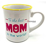 To The Best Mom in the World White Mug