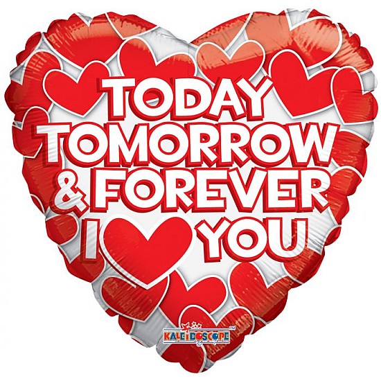 Today Tomorrow & Forever Balloon